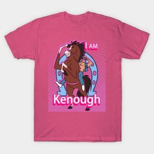 i am kenough T-Shirt